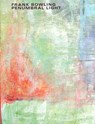 Frank Bowling: Penumbral Light - Ben Bowling ; Gemma Brace - 9783906915715