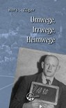 Umwege, Irrwege, Heimwege - Horst Züger - 9783907132258