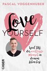 Love yourself - Pascal Voggenhuber - 9783907210024