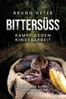 Bittersüss - Bruno Heter - 9783907237786