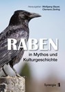 Raben in Mythos und Kulturgeschichte - Wolfgang Bauer ; Clemens Zerling - 9783907246160