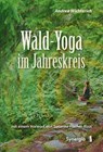 Wald-Yoga im Jahreskreis - Andrea Wichterich - 9783907246474