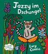 Jazzy im Dschungel - Lucy Cousins - 9783907267134