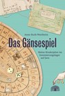 Das Gänsespiel - Anne-Ruth Wertheim - 9783907277164