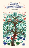 Zweiggezwitscher - Jambu Singad ; Gita Wolf ; V. Geetha - 9783907277331
