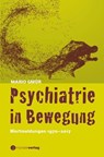Psychiatrie in Bewegung - Mario Gmür - 9783907301074
