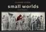 SMALL WORLDS - Claude Cueni - 9783907339497