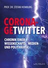 Corona-Getwitter - Stefan Homburg - 9783907347003