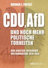 CDU, AfD und noch mehr politische Torheiten - Werner J. Patzelt - 9783907347164