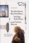 Verdorbene Buchstaben, heilige Schriften und letzte Worte - Iso Camartin - 9783907351048