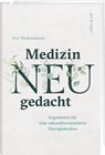 Medizin neu gedacht - Urs Weilenmann - 9783907351161