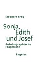 Sonja, Edith und Josef - Eleonore Frey - 9783907369319