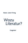 Wozu Literatur? - Hans-Jost Frey - 9783907369333