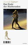 Das Ende der Maskeraden - David Signer - 9783907709238