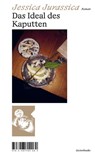 Das Ideal des Kaputten - Jessica Jurassica - 9783907709269