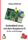 Embedded Linux Mit Dem Raspberry Pi - Claus Kuhnel - 9783907857175