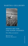 Reisen mit mir und einem Anderen - Martha Gellhorn - 9783908778066