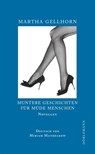 Muntere Geschichten für müde Menschen - Martha Gellhorn ; Hans Jürgen Balmes - 9783908778080
