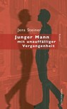 Junger Mann mit unauffälliger Vergangenheit - Jens Steiner - 9783908778653