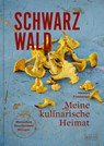 Schwarzwald. Meine kulinarische Heimat - Hannes Finkbeiner - 9783910228146