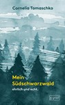 Mein Südschwarzwald - Cornelia Tomaschko - 9783910228191