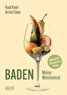 Baden. Meine Weinheimat - Rudi Knoll - 9783910228467