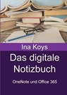 Das digitale Notizbuch - Ina Koys - 9783910233003