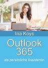 Outlook 365 - Ina Koys - 9783910233096