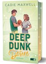 Deep Dunk Desire - Cadie Maxwell - 9783910238671