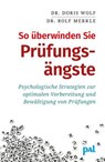 So überwinden Sie Prüfungsängste - Doris Wolf ; Rolf Merkle - 9783910253599