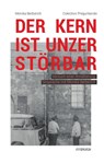Der Kern ist unzerstörbar - Colectivo Preguntando ; Monika Berberich - 9783910281226