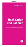 Nach Strich und Rahmen - Jonas Engelmann - 9783910335417