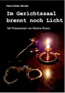 Im Gerichtssaal brennt noch Licht - Heinz-Dieter Mündel - 9783910358034