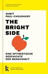 The Bright Side - Sumit Paul-Choudhury - 9783910372368