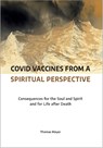 Covid Vaccines from a Spiritual Perspective - Thomas Mayer - 9783910465008