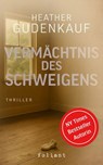 Vermächtnis des Schweigens - Heather Gudenkauf - 9783910522695