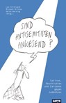 Sind Antisemitisten anwesend? - Katharina Greve ; Elias Hauck ; Bov Bjerg ; Charles Lewinsky ; Dana von Suffrin ; Alexander Estis ; Katja Berlin ; Franz Dobler ; Anselm Neft ; Susanne M. Riedel ; Ahne ; André Herzberg ; Rattelschneck ; Dmitrij Kapitelman ; Bettina Schipping ; Stefanie S - 9783910775190