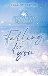 California Roomies – Falling for you - Charlotte Taylor - 9783910843288