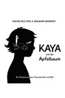 Kaya und der Apfelbaum - Holger Nils Pohl - 9783910861022