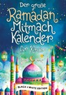 Der große Ramadan Mitmachkalender. Black & White Edition - Sibel Demir - 9783910904057