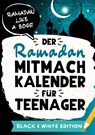 Der Ramadan Mitmachkalender für Teenager. Black & White Edition - Ay¿in Kayahan - 9783910907980