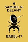 Babel-17 - Samuel R. Delany - 9783910914032