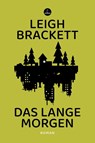 Das lange Morgen - Leigh Brackett - 9783910914049