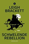 Schwelende Rebellion - Leigh Brackett - 9783910914155