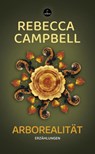 Arborealität - Rebecca Campbell - 9783910914308