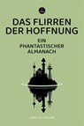 Das Flirren der Hoffnung - Hannes Riffel - 9783910914544