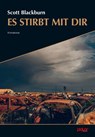 Es stirbt mit dir - Scott Blackburn - 9783910918085