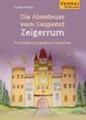 DIE ABENTEUER VOM GESPENST ZEIGERRUM - Dieter Pohler - 9783910919310