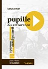 pupille der erfrorenen - Kanat Omar - 9783910948068