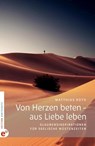 Von Herzen beten - aus Liebe leben - Matthias Roth - 9783910955240